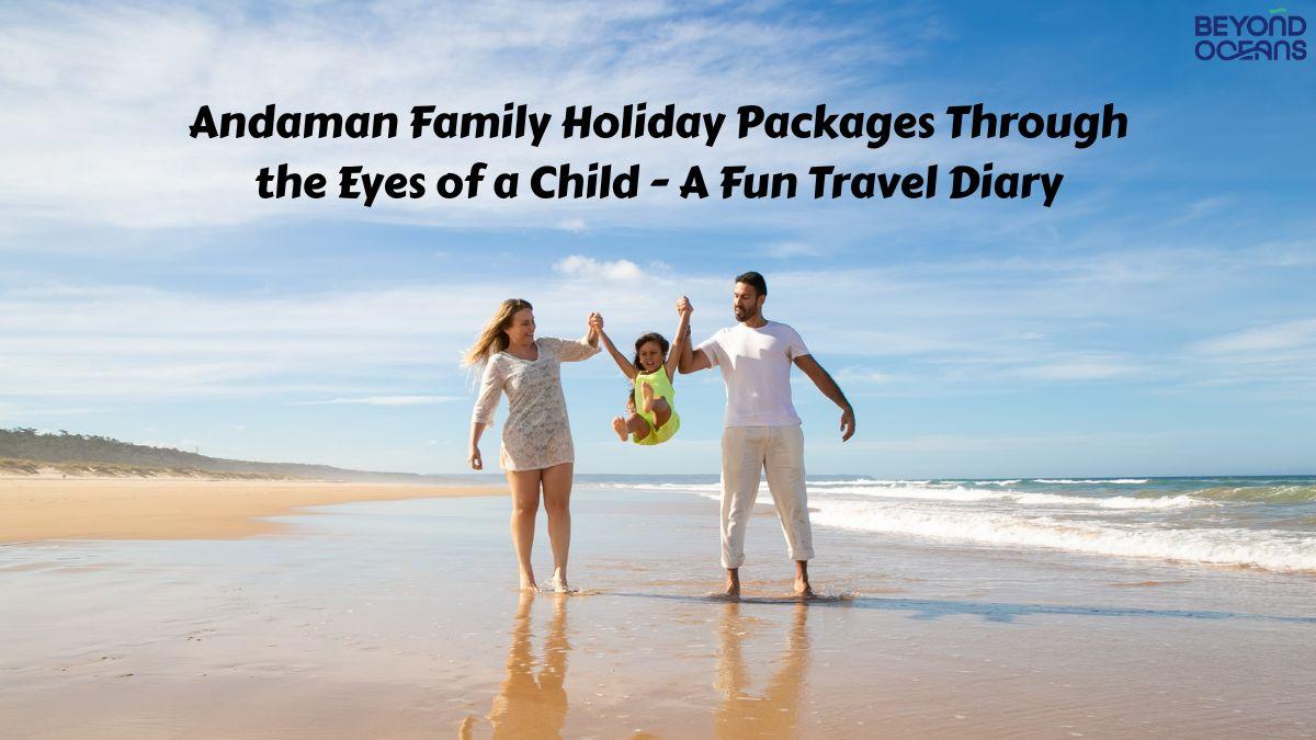 Andaman family holiday packages
