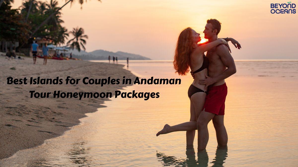 Andaman tour honeymoon packages