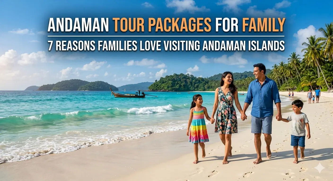 Andaman Tour Packages for Family