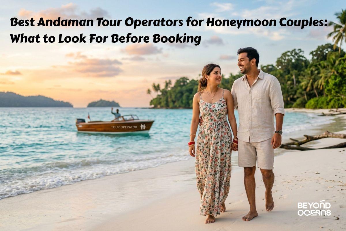 Best Andaman Tour Operators for Honeymoon Couples