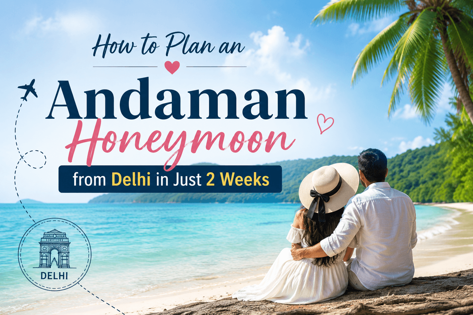 Andaman Honeymoon from Delhi