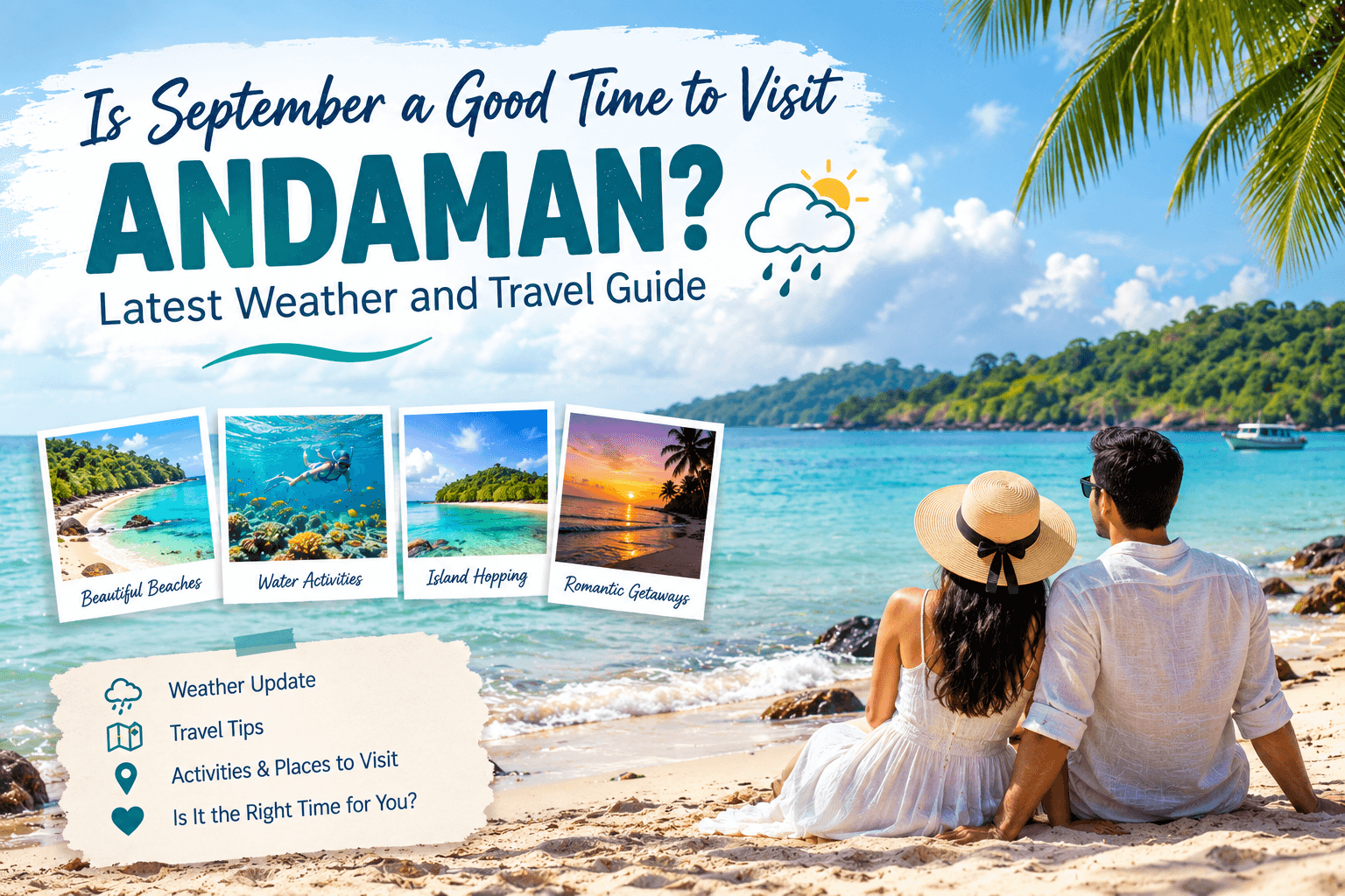 Is September a Good Time to Visit Andaman? Latest Weather and Travel Guide